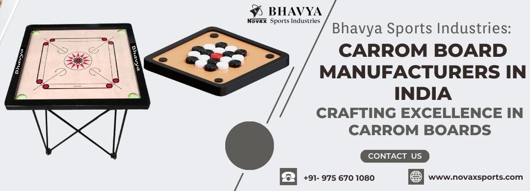 Carrom Board Manufacturers in India, Carrom Board Manufacturers, Bhavya Sports Industries, Novax Sports